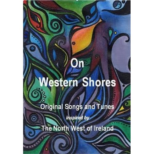 On Western Shores: Original Songs And Tunes From The North West Of Ireland + Cd