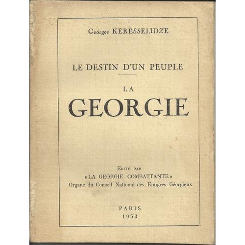 Le Destin D'un Peuple - La Georgie - Dédicace Manuscrite De L'auteur