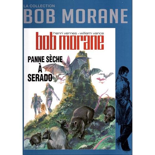 [ B.D. ] La Collection Bob Morane # 16 : " Panne Sèche À Serado "