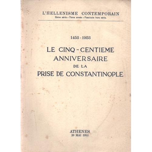 1453 - 1953 Le Cinq-Centieme Anniversaire De La Prise De Constantinople