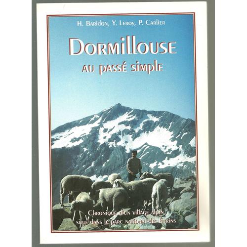 Dormillouse Au Passé Simple, Chronique D'un Village Alpin