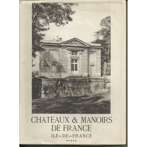 Chateaux Et Manoirs De France - Ile De France - Tome 5 - Table Des Gravures Scannée