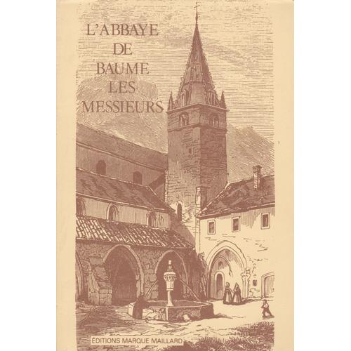 L'abbaye De Baume-Les-Messieurs