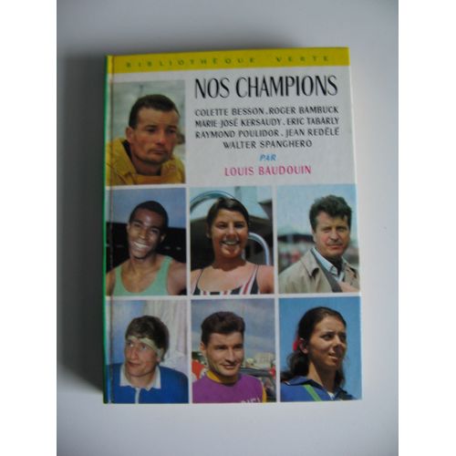 Nos Champions Colette Besson - Roger Bambuck - Marie-José Kersaudy - Eric Tabarly - Raymond Poulidor - Jean Redélé - Walter Spanghero