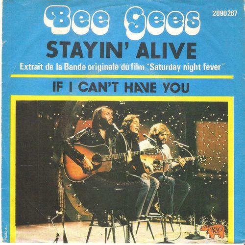 Bee Gees: Stayin' Alive/If I Cant Have You (45t Belgique)