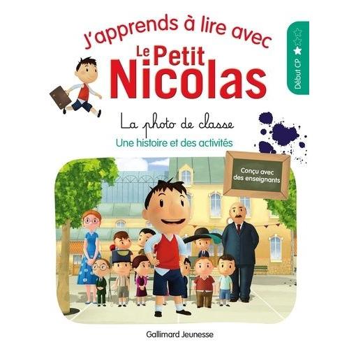 J'apprends À Lire Avec Le Petit Nicolas - La Photo De Classe - Niveau 1