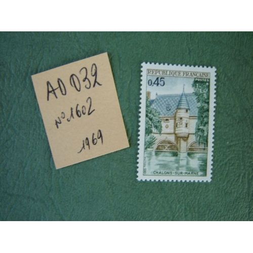 Ad 032 // Timbre France Neuf 1969*N° 1602 "" Ancien Pont Des Archers À Châlons-Sur-Marne