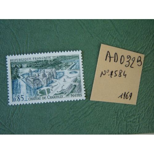 Ad 032 B // Timbre France Neuf 1969*N° 1584 "" Château De Chantilly (Oise)