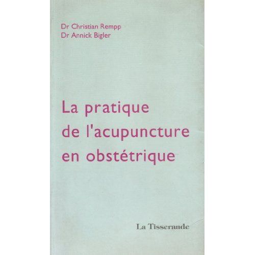 La Pratique De L'acupuncture En Obstétrique