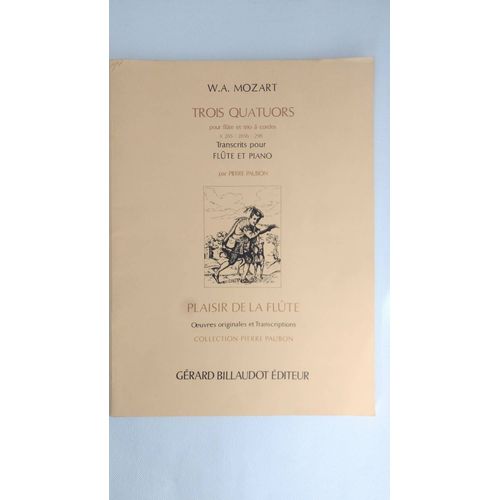 Trois Quatuors Pour Flûte Et Trio À Cordes K285 - 285b - 298 Transcrits Pour Flûte & Piano