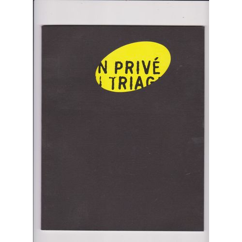 Un Privé Au Triage : Art Et Vie Qu'ont Fondu : Collection Jean Mairet