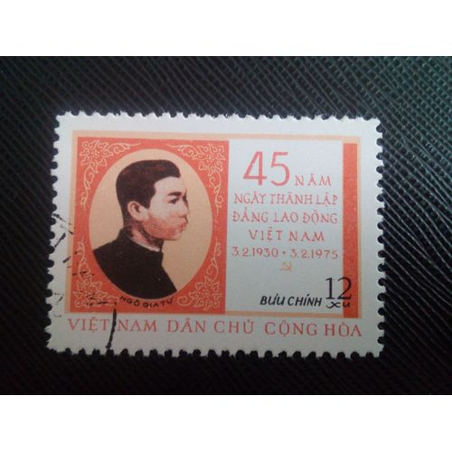 Timbre Vietnam Yt 845 45e Anniversaire. Du Parti Des Travailleurs Vietnamiens, Ngo-Gia-Tu 1975 ( 061105 )