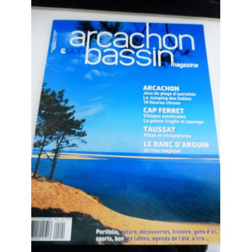 Arcachon & Son Bassin Magazine  N° 9 : Arcachon & Son Bassin Magazine Edition 2009