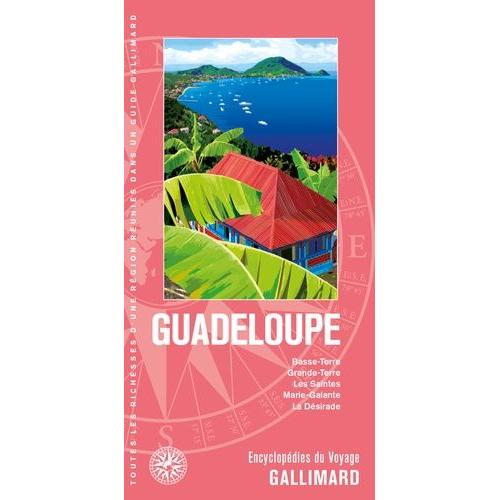 Guadeloupe - Basse-Terre, Grande-Terre, Les Saintes, Marie-Galante, La Désirade