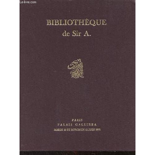 Catalogue De Ventes Aux Enchères Bibliothèque De Sir A. Livres Anciens Exemplaires Imprimés Sur Peau De Vélin,Architecture,Antiquités,Décoration Etc - Palais Galliera À Paris Le 10 Et 11 Juin 1975.