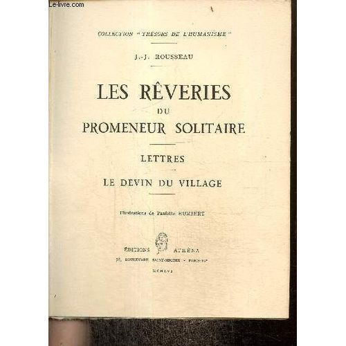 Les Rêveries Du Promeneur Solitaire / Lettres / Le Devin Du Village (Collection Trésors De L Humanisme, Tome Ix)