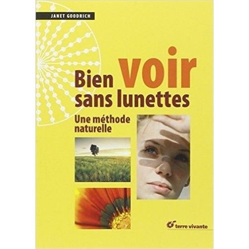 Bien Voir Sans Lunettes - Une Méthode Naturelle