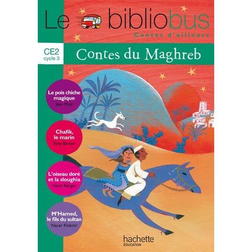 Le Bibliobus N° 30 Ce2 - Contes Du Maghreb