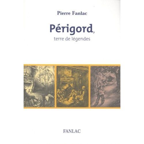 Périgord, Terre De Légendes