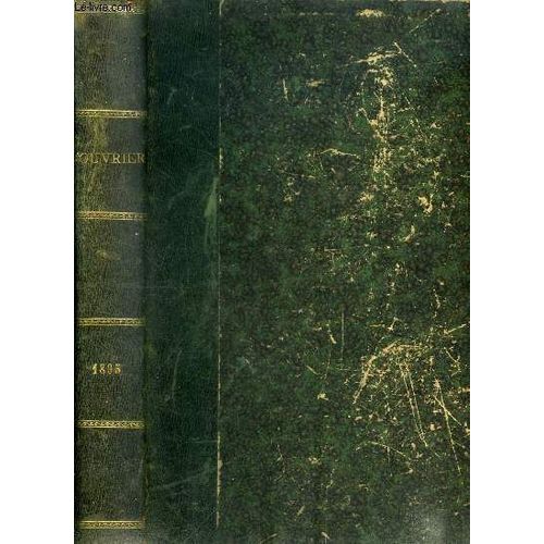 L Ouvrier Année 1895 - Le Prieuré Par M. Maryan, Le Calendrier, Le Duc Jean Par Champol, La Seconde Vie Par Gaston Segon, Les Noces De Fulvie Par Ernest Lionnet, Marie Thibaut Par Gaston Segon, Le(...)