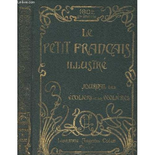 Le Petit Français Illustré, Journal Des Écoliers Et Des Écolières - 14e Année - 1902 2e Semestre - N°132 (7 Juin 1902) Au N°157 (29 Novembre 1902)