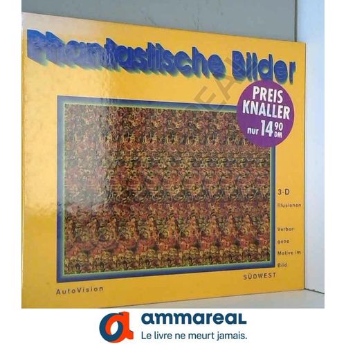 Phantastische Bilder - 3d Illusionen - Verborgene Motive Im Bild