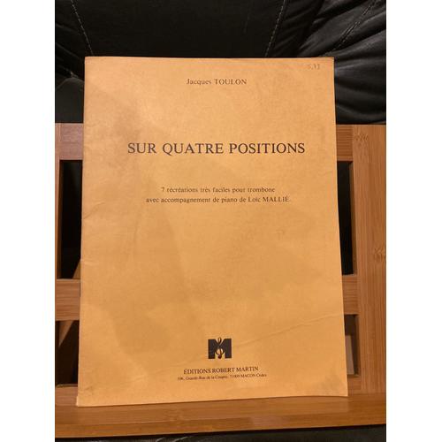 Jacques Toulon Sur Quatre Positions Pour Trombone Et Piano Éd. Robert Martin