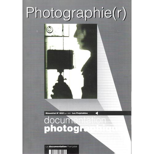 La Documentation Photographique N° 8021 : Photographie(R) - Projetables
