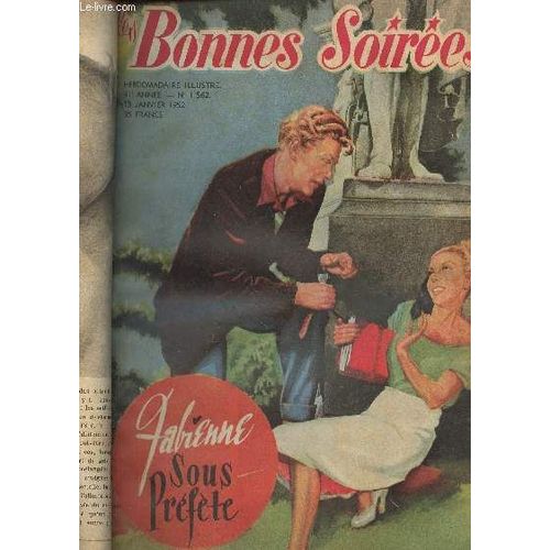 Les Bonnes Soirées - 31e Année N°1562 - 13 Janvier 1952 - L Art D Écrire - Sport, Voyage, Week-End - Nos Beaux Tricots - Sa Majesté Mon Mari Élimine Les Importuns - Le Soleil Chez Soi - Quatre Rois De(...)