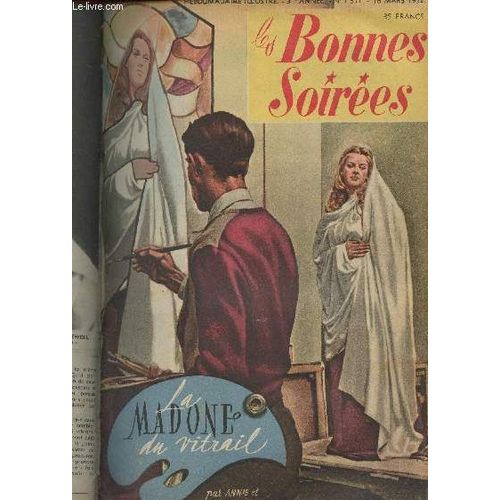 Les Bonnes Soirées - 31e Année N°1571 - 16 Mars 1952 - Les Chapeaux Parisiens Donnent Le Ton.. - Faites Vous-Mêmes Ces Riants Chapeaux - Quand Sa Majesté Évite De Payer Des Notes - Les Désserts Que(...)