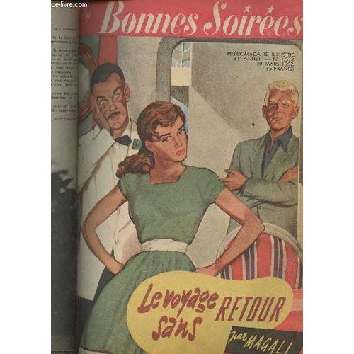 Les Bonnes Soirées - 31e Année N°1573 - 30 Mars 1952 - Monsieur Est Colérique.. - Les Bonnes Soirées Ont Vu Pour Vous À Paris - Nos Beaux Tricots - Quand Sa Majesté Doit Faire Bonne Impression - Pour(...)