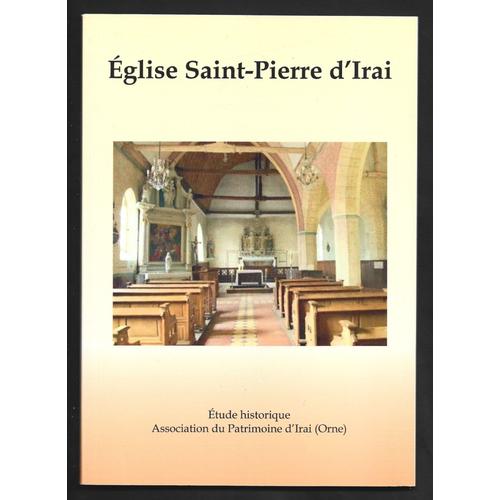 Eglise Saint Pierre D Irai . Etude Historique