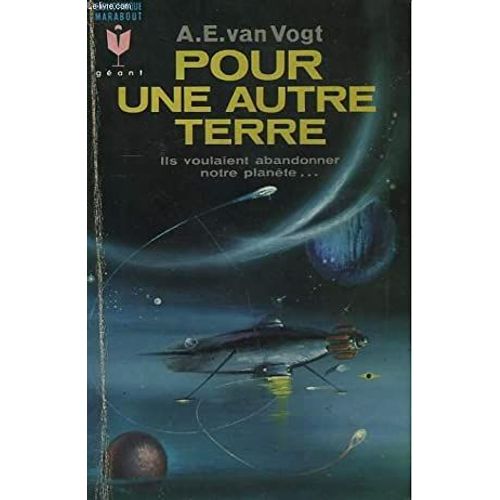 A.E. Van Vogt, Pour Une Autre Terre 