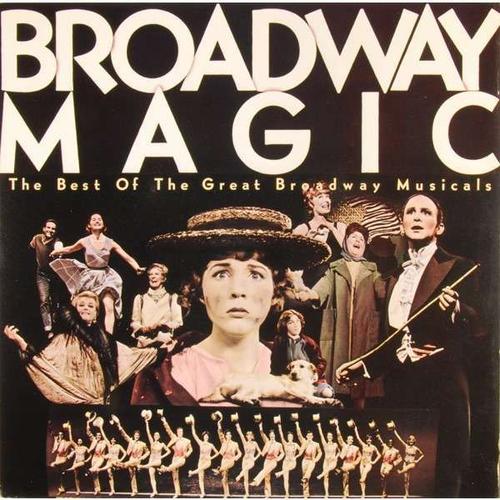 Broadway Magic -  The Best Of The Great Broadway Musicals   