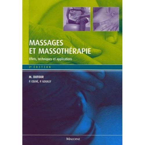Massages Et Massothérapie - Effets, Techniques Et Applications