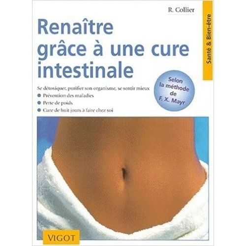 Renaître Grâce À Une Cure Intestinale