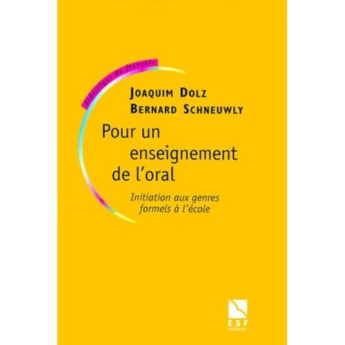 Pour Un Enseignement De L'oral - Initiation Aux Genres Formels À L'école