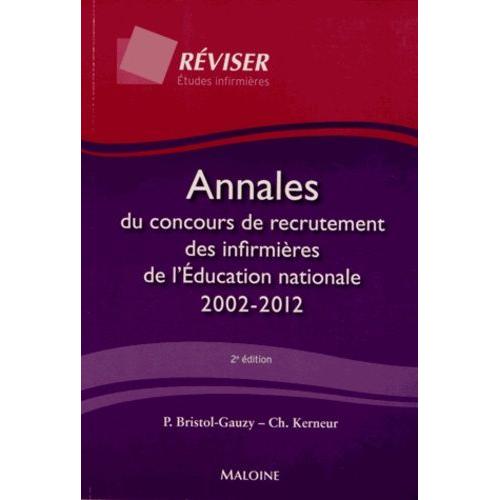 Annales Du Concours De Recrutement Des Infirmières De L'education Nationale 2002-2012