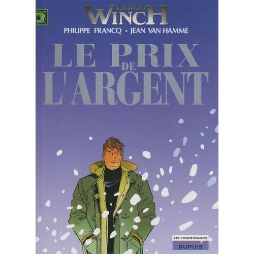 Largo Winch Tome 13 - Le Prix De L'argent