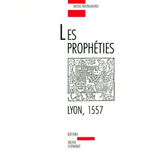 Les Prophéties - Lyon, 1557
