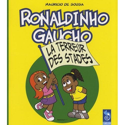 Ronaldinho Gaucho Tome 3 - La Terreur Des Stades