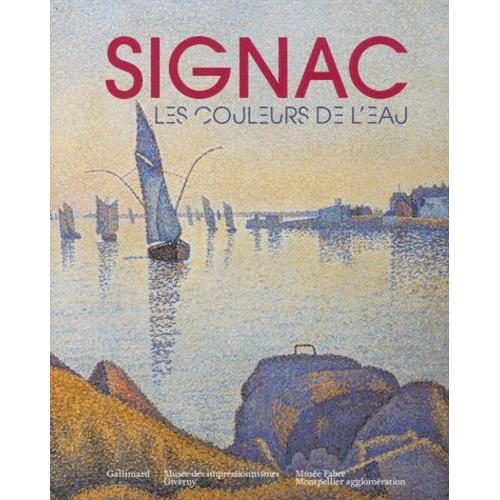 Signac, Les Couleurs De L'eau