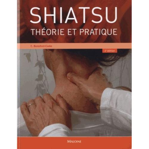 Shiatsu - Théorie Et Pratique