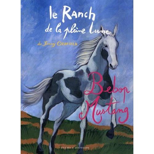 Le Ranch De La Pleine Lune - Bebop Mustang