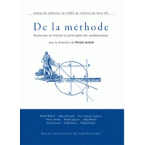 De La Méthode - Recherches En Histoire Et Philosophie Des Mathématiques