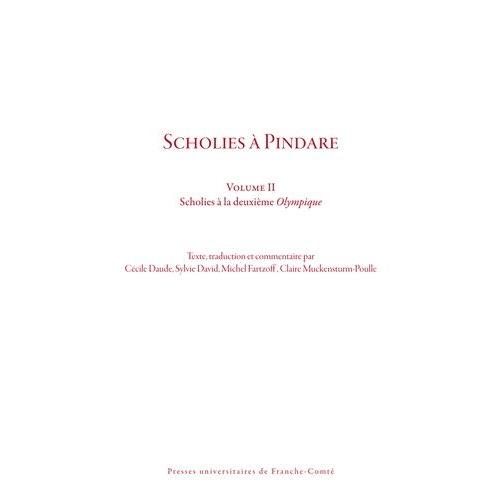 Scholies À Pindare - Volume 2, Scholies À La Deuxième Olympique