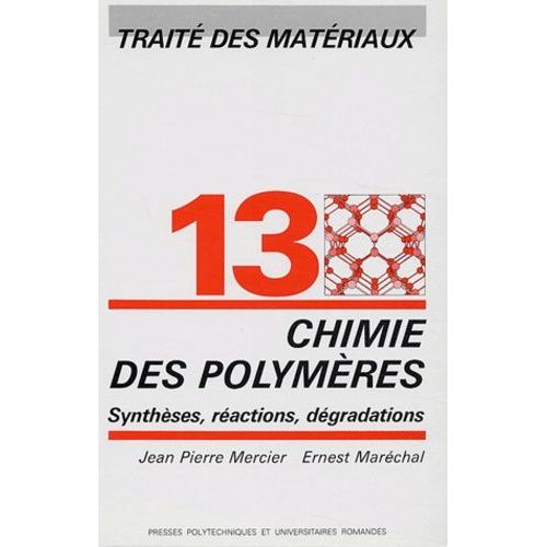 Chimie Des Polymères - Synthèses, Réactions Et Dégradations