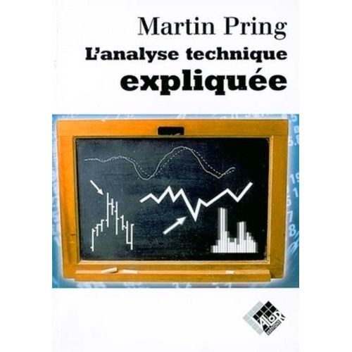 L'analyse Technique Expliquée. 4ème Édition