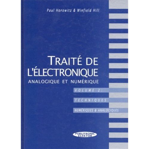 Traite De L'electronique Analogique Et Numerique - Volume 2, Techniques Numériques Et Analogiques