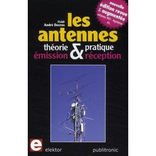 Les Antennes - Théorie Et Pratique, Émission Et Réception